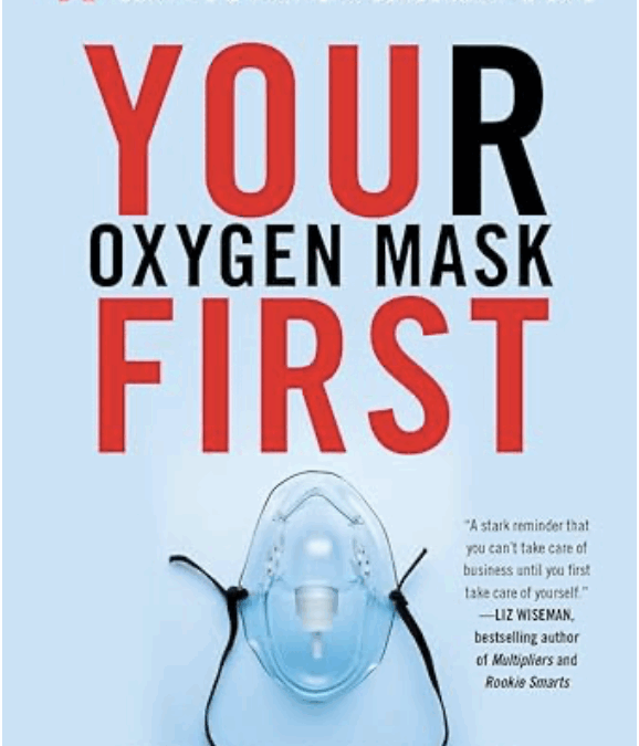 Your Oxygen Mask First